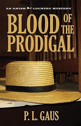 Book cover for Blood of the Prodigal (Ohio Amish Mystery Series #1) by P. L. Gaus