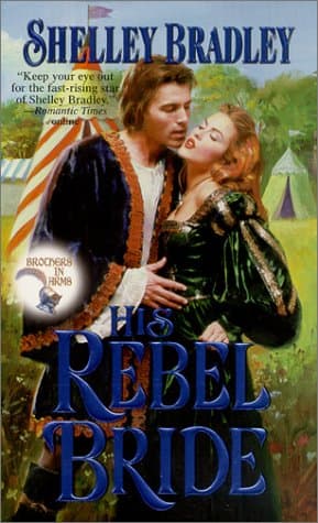 Book cover for His Rebel Bride: Brothers in Arms by Bradley, Shelley