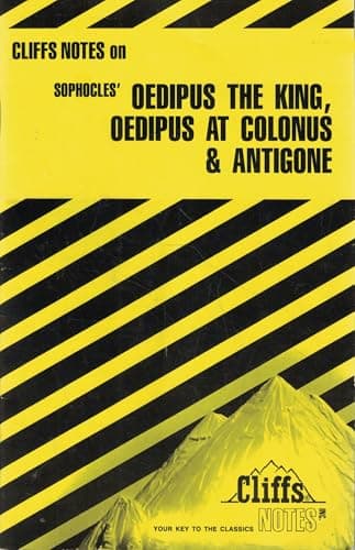 Book cover for Oedipus the King, Oedipus at Colonus, and Antigone (Cliffs Notes) by Robert J. Milch