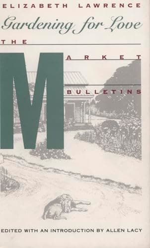 Book cover for Gardening for Love: The Market Bulletins by Lawrence, Elizabeth