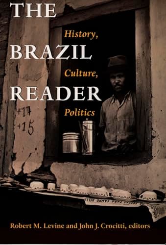Book cover for The Brazil Reader: History, Culture, Politics (The Latin America Readers) by Robert M.Levine