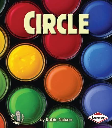 Book cover for Circle (First Step Nonfiction ― Shapes) by Nelson, Robin