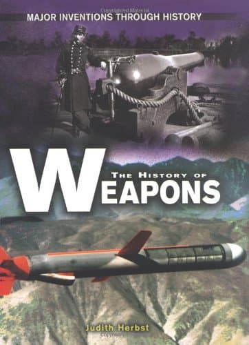 The History Of Weapons (MAJOR INVENTIONS THROUGH HISTORY)