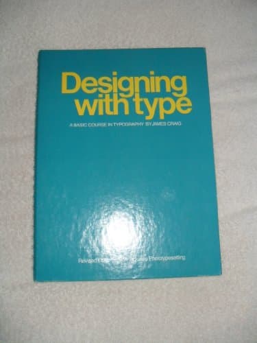 Designing With Type: A Basic Course in Typography