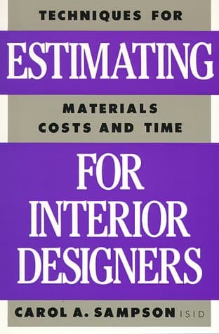 Book cover for Estimating for Interior Designers: "Techniques for Estimating Materials, Costs and Time" by Sampson, Carol A.
