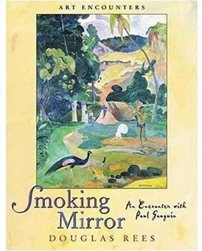 Book cover for Smoking Mirror: An Encounter with Paul Gauguin (Art Encounters) by Rees, Douglas