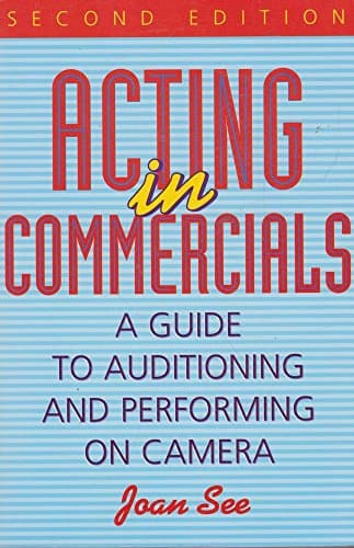 Book cover for Acting in Commercials: A Guide to Auditioning and Performing on Camera by See, Joan