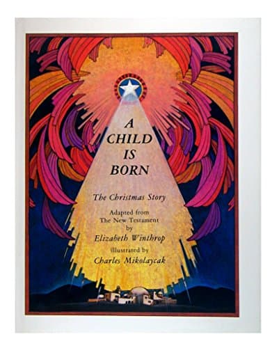Book cover for A Child Is Born: The Christmas Story by Winthrop, Elizabeth