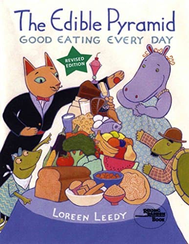 Book cover for The Edible Pyramid: Good Eating Everyday by Leedy, Loreen