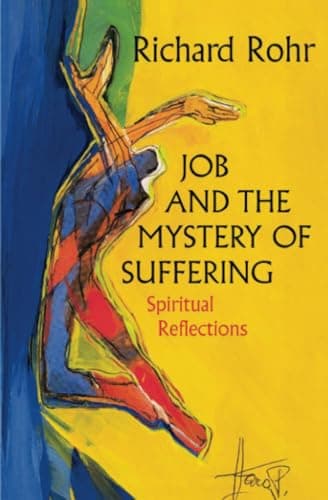 Book cover for Job and the Mystery of Suffering: Spiritual Reflections by Rohr, Richard
