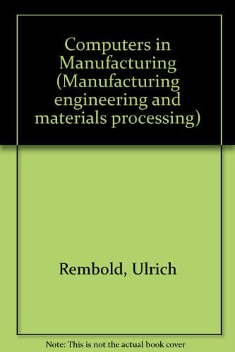 Book cover for Computers in Manufacturing by Rembold, Ulrich