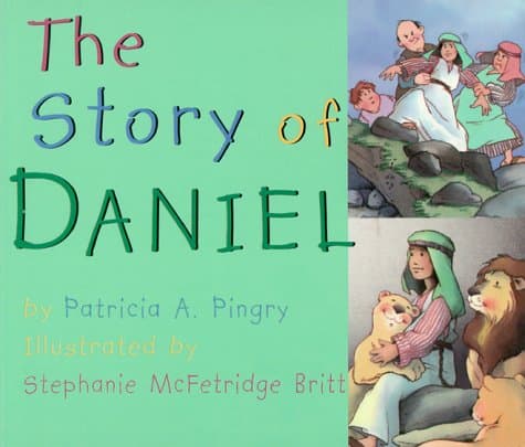 Book cover for The Story of Daniel by Pingry, Patricia A.