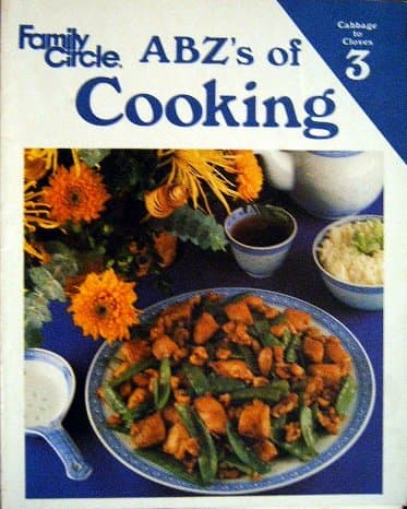 Book cover for ABZ's of Cooking Volume 3: Cabbage to Cloves by Wing, Lucy; Family Circle Food Department, Eds.