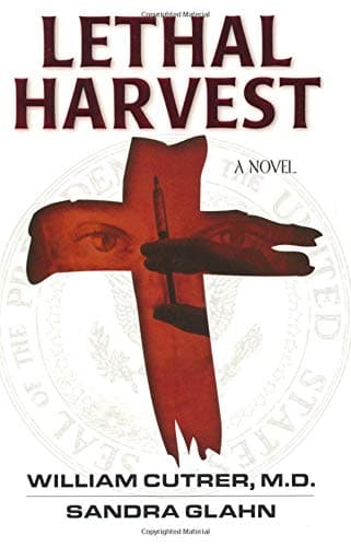 Book cover for Lethal Harvest (Bioethics Series #1) by William Cutrer MD