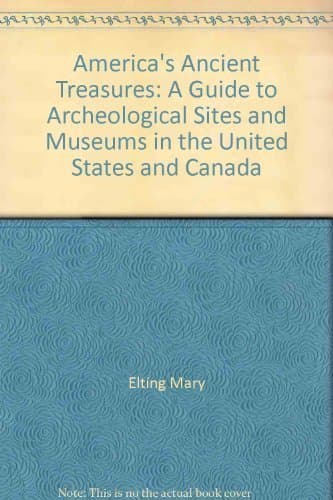 Book cover for America's Ancient Treasures: A Guide to Archeological Sites and Museums in the United States and Canada by Folsom, Franklin; Elting, Mary
