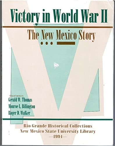 Book cover for Victory in World War II: The New Mexico Story by Thomas, Gerald W.