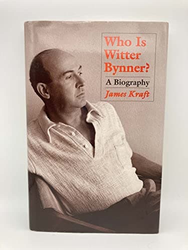 Book cover for Who Is Witter Bynner?: A Biography by Kraft, James