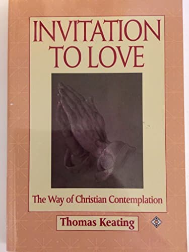 Invitation to Love: The Way of Christian Contemplation