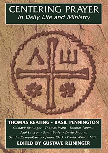 Book cover for Centering Prayer in Daily Life and Ministry by Keating, OCSO Thomas