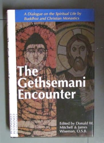 Book cover for The Gethsemani Encounter: A Dialogue on the Spiritual Life by Buddhist and Christian Monastics by Mitchell, Donald W.