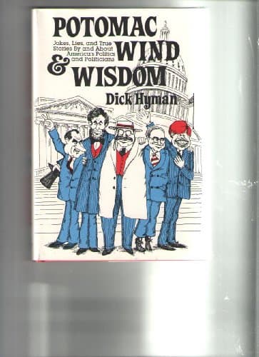 Book cover for Potomac wind & wisdom: Jokes, lies, and true stories by and about America's politics and politicians by Hyman, Dick