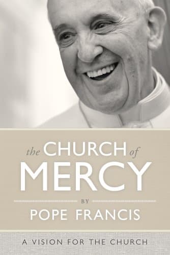 Book cover for The Church of Mercy by Pope Francis