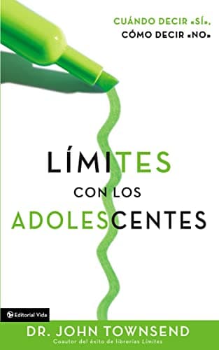 Book cover for Limites Con Los Adolescentes Cuando Decir Si, Como Decir No (Boundaries with Teens: How To Say Yes, How To Say No) by Townsend, John