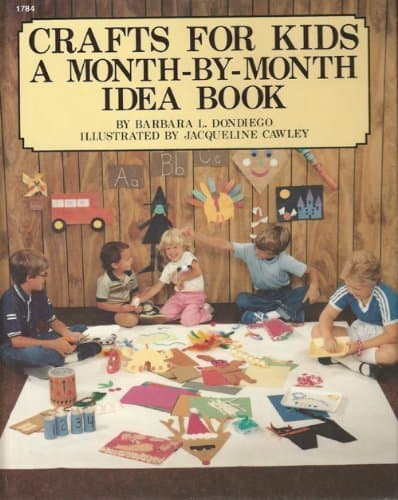 Crafts for Kids: A Month by Month Idea Book