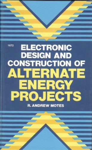 Book cover for Electronic Design and Construction of Alternate Energy Projects by Motes, Andrew
