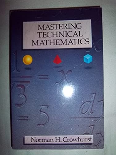 Book cover for Mastering Technical Mathematics by Norman H. Crowhurst