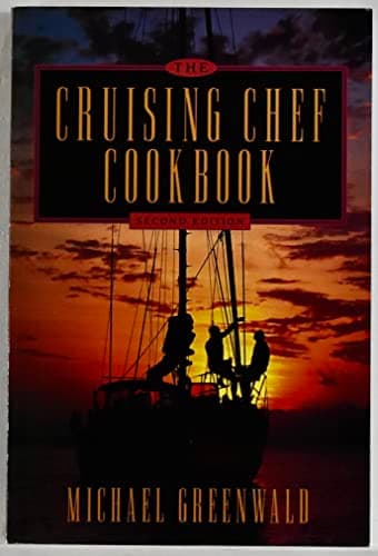 Book cover for The Cruising Chef Cookbook by Greenwald, Mike