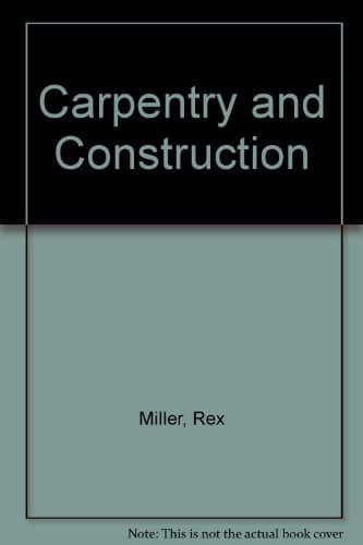 Book cover for Carpentry & Construction by Miller, Rex