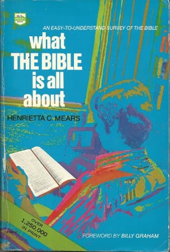 Book cover for what the bible is all about by henrietta-c-mears-billy-graham