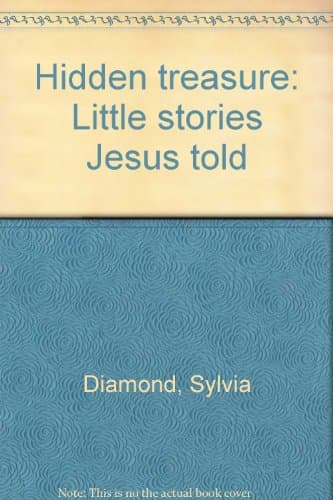 Book cover for Hidden treasure: Little stories Jesus told by Diamond, Sylvia