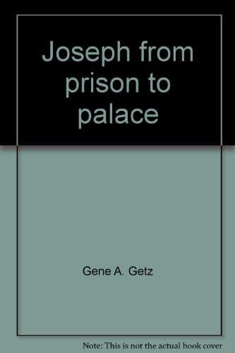 Book cover for Joseph, from prison to palace by Getz, Gene A.