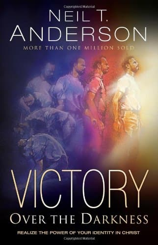 Book cover for Victory Over the Darkness: Realizing the Power of Your Identity in Christ by Anderson, Neil T.