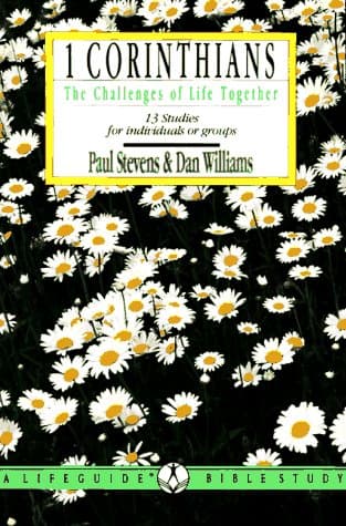 Corinthians I: The Challenge of Life Together (Lifeguide Bible Studies)