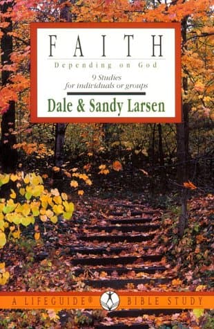 Faith: Depending on God : 9 Studies for Individuals or Groups (Lifeguide Bible Studies)
