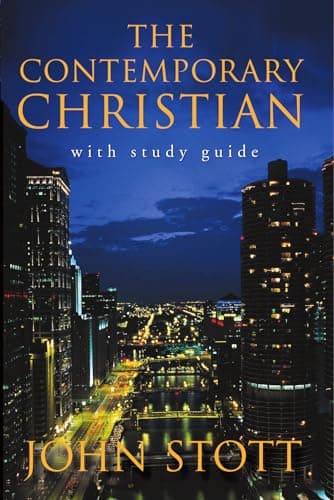 Book cover for The Contemporary Christian: Applying God's Word to Today's World by Stott, John
