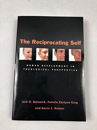 Book cover for The Reciprocating Self: Human Development in Theological Perspective by Balswick, Jack O.