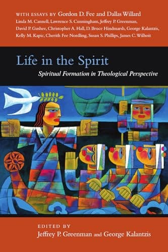 Book cover for Life in the Spirit: Spiritual Formation in Theological Perspective (Wheaton Theology Conference Series) by Greenman, Jeffrey P.