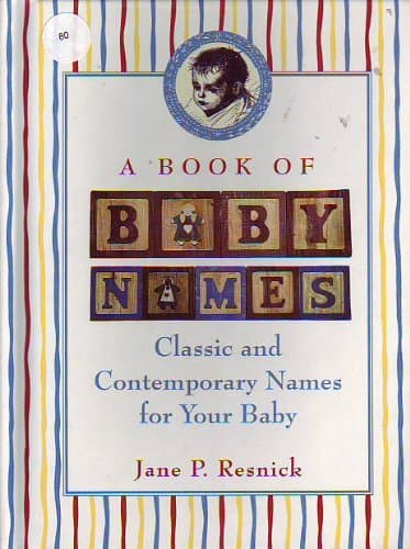 Book cover for A Book of Baby Names: Classic and Contemporary Names for Your Baby by Resnick, Jane Parker