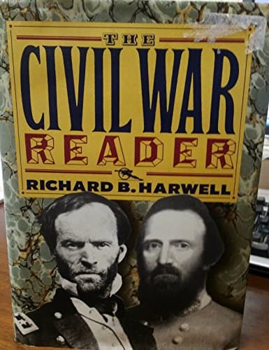Book cover for The Civil War Reader: The Union Reader, the Confederate Reader (Civil War Library) by Harwell, Richard Barksdale