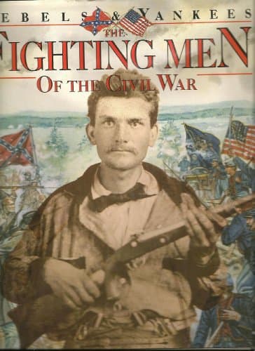 Book cover for The Fighting Men of the Civil War by William C. Davis