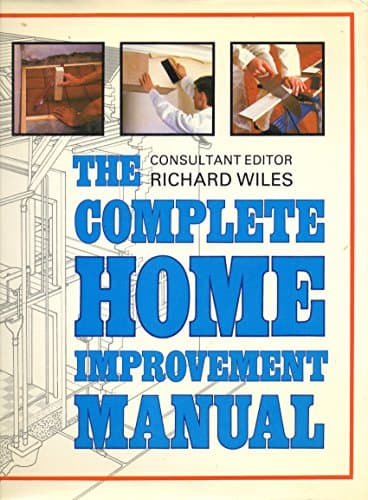 The Complete Home Improvement Manual