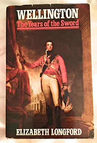 Book cover for Wellington: The Years of the Sword by Longford, Elizabeth Harman Pakenham, Countess of
