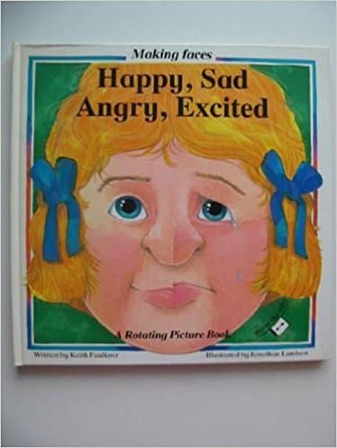 Book cover for Happy, Sad, Angry, Excited (Making Faces) by Faulkner, Keith