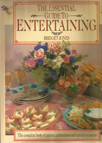 Book cover for The Essential Guide to Entertaining: The Complete Book of Parties, Celebrations and Special Occasions by Jones, Bridget