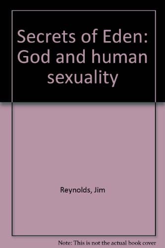 Secrets of Eden: God and human sexuality