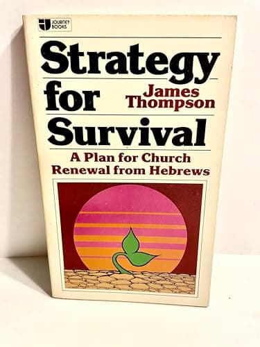 Book cover for Strategy for survival: A plan for church renewal from Hebrews (Journey books) by Thompson, James